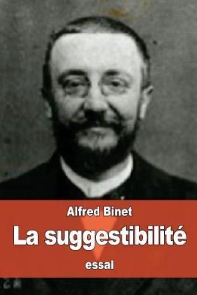 Cover for Alfred Binet · La suggestibilite (Paperback Book) (2016)