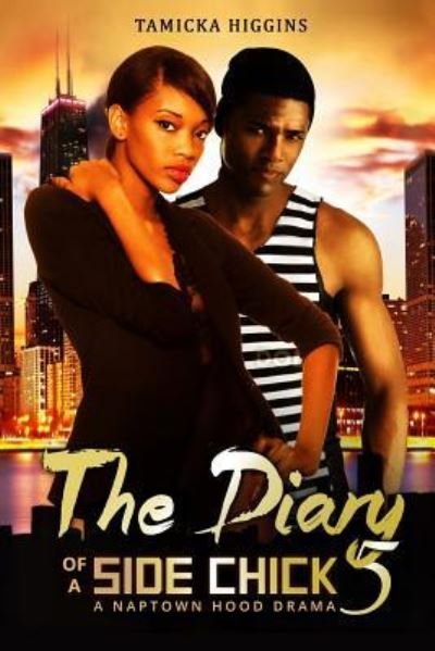 Cover for Tamicka Higgins · The Diary of a Side Chick 5 : A Naptown Hood Drama (Paperback Book) (2016)
