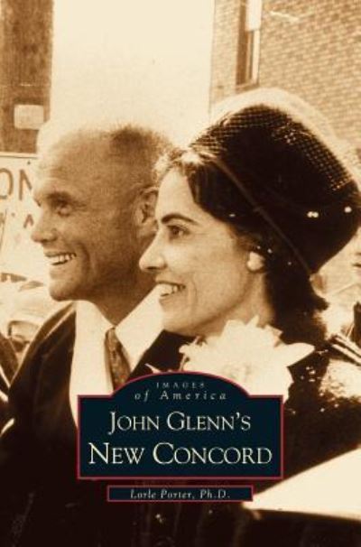 Cover for Lorle Porter · John Glenn's New Concord (Hardcover bog) (2001)