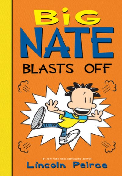 Cover for Lincoln Peirce · Big Nate Blasts Off (Hardcover Book) (2021)