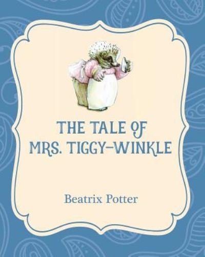 Cover for Beatrix Potter · The Tale of Mrs. Tiggy-Winkle (Paperback Book) (2016)