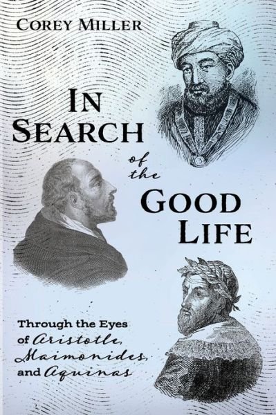 Cover for Corey Miller · In Search of the Good Life (Pocketbok) (2019)