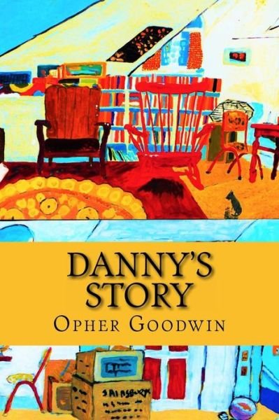 Cover for Opher Goodwin · Danny's Story (Paperback Book) (2016)