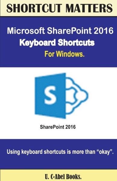 Cover for U C Books · Microsoft SharePoint 2016 Keyboard Shortcuts For Windows (Pocketbok) (2016)
