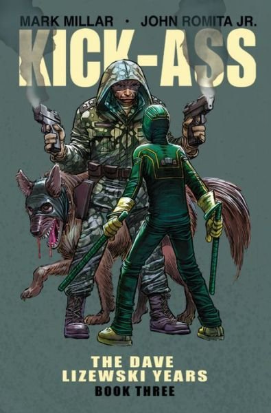 Cover for Mark Millar · Kick-Ass: The Dave Lizewski Years Book Three - KICK-ASS DAVE LIZEWSKI YEARS TP (Pocketbok) (2018)
