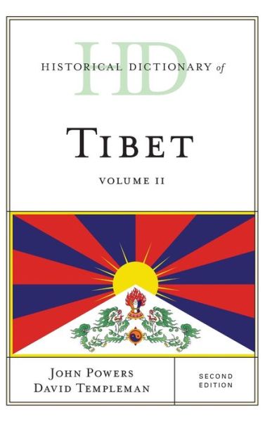 Cover for John Powers · Historical Dictionary of Tibet - Historical Dictionaries of Asia, Oceania, and the Middle East (Hardcover Book) [Second edition] (2020)