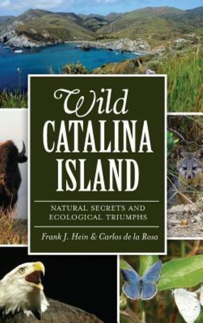 Cover for Frank J Hein · Wild Catalina Island (Hardcover Book) (2013)