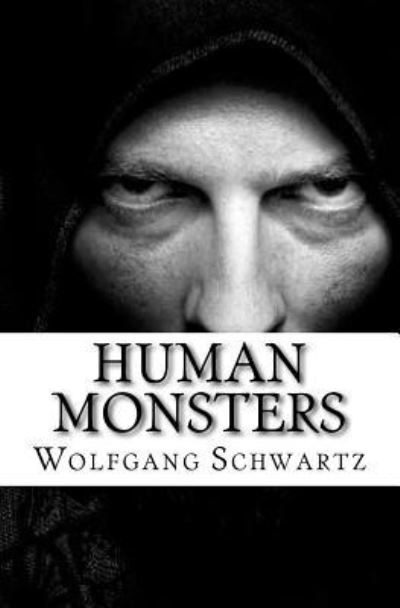 Cover for Wolfgang Schwartz · Human Monsters (Paperback Book) (2017)