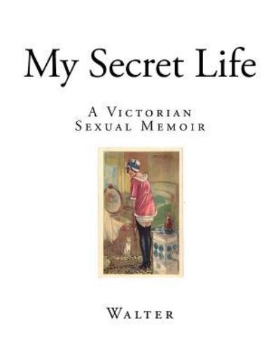 Cover for Anonymous Author · My Secret Life (Paperback Book) (2017)