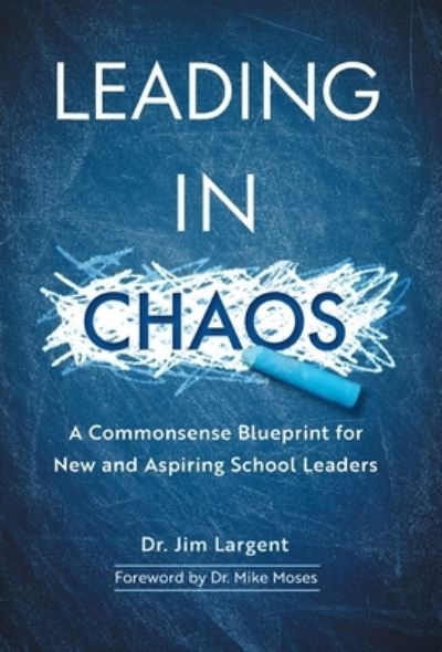 Cover for Jim Largent · Leading in Chaos (Hardcover Book) (2022)