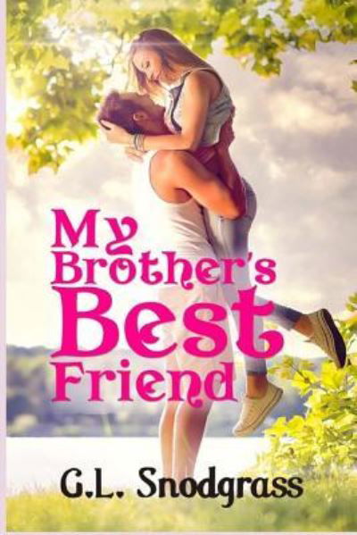 Cover for G L Snodgrass · My Brother's Best Friend (Pocketbok) (2017)