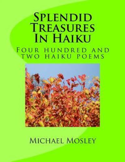 Cover for Michael W Mosley · Splendid Treasures In Haiku (Paperback Book) (2017)