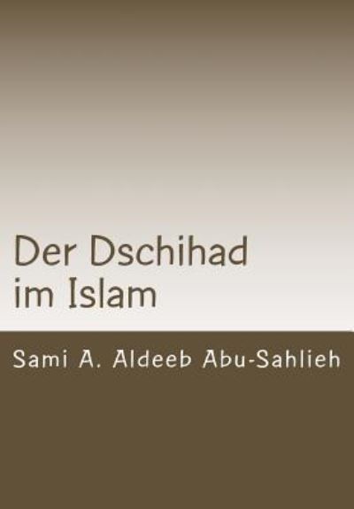 Cover for Sami a Aldeeb Abu-Sahlieh · Der Dschihad im Islam (Paperback Book) (2017)