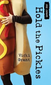 Cover for Vicki Grant · Hold the Pickles (Orca Currents) (Hardcover Book) (2012)