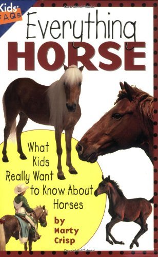 Cover for Marty Crisp · Everything Horse: What Kids Really Want to Know About Horses - Kids FAQs (Paperback Bog) [Kids' Faqs edition] (2005)