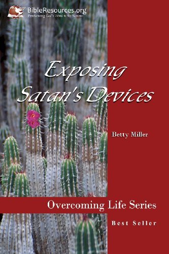 Exposing Satan's Devices - Betty Miller - Books - Christ Unlimited Ministries, Inc. - 9781571490216 - December 10, 2003