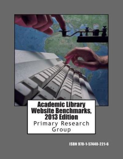 Cover for Primary Research Group · Academic library website benchmarks (Book) [2013 edition] (2013)