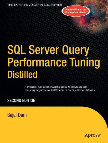 Cover for Sajal Dam · Sql Server Query Performance Tuning Distilled (Paperback Book) [2nd Ed. 2005 edition] (2004)