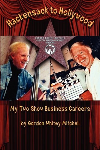 Cover for Gordon Whitey Mitchell · Hackensack to Hollywood (Paperback Book) (2007)