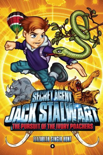 Cover for Elizabeth Singer Hunt · Secret Agent Jack Stalwart: Book 6: the Pursuit of the Ivory Poachers: Kenya (Paperback Book) [Secret Agent Jack Stalwart edition] (2008)