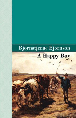 Cover for Bjornstjerne Bjornson · A Happy Boy (Paperback Book) (2009)