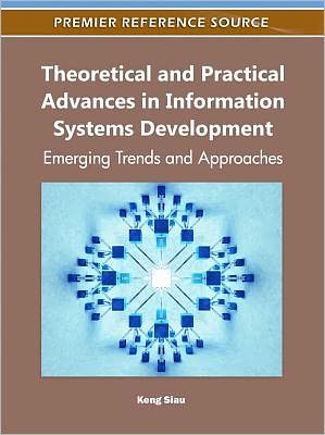 Cover for Keng Siau · Theoretical and Practical Advances in Information Systems Development: Emerging Trends and Approaches (Innbunden bok) (2011)