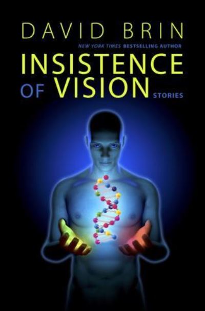 Cover for David Brin · Insistence of Vision (Bok) (2016)