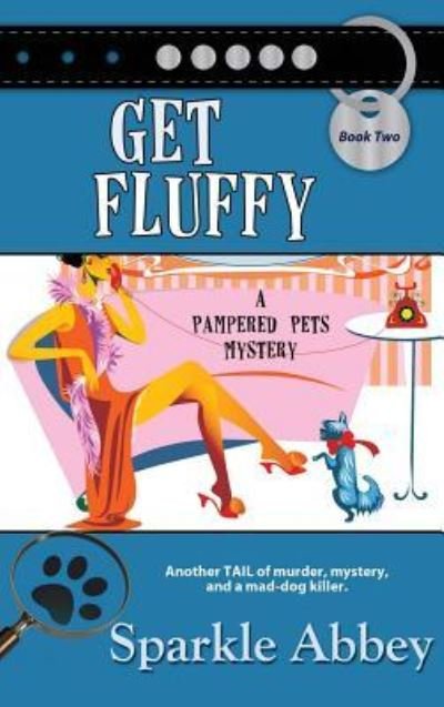 Get Fluffy - Sparkle Abbey - Books - Bell Bridge Books - 9781611949216 - March 30, 2012