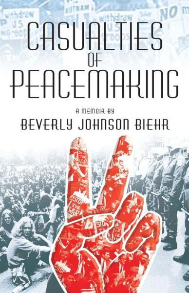 Cover for Beverly Johnson Biehr · Casualties of Peacemaking (Paperback Book) (2017)