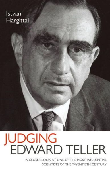 Cover for Istvan Hargittai · Judging Edward Teller (Hardcover bog) [First Printing edition] (2010)