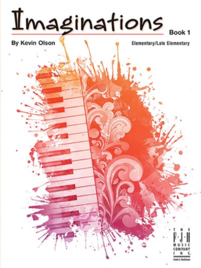 Imaginations, Book 1 - Kevin Olson - Books - Alfred Music - 9781619282216 - April 1, 2023