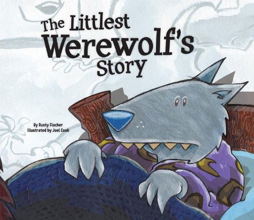 Cover for Rusty Fischer · The Littlest Werewolf's Story (Story Time for Little Monsters) (Hardcover Book) (2014)