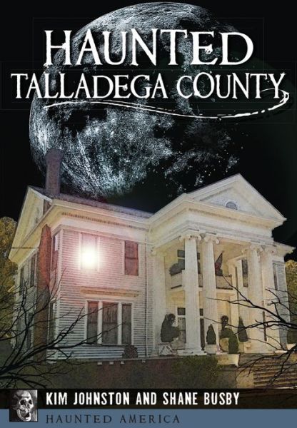 Cover for Kim Johnston · Haunted Talladega County (Paperback Book) (2015)