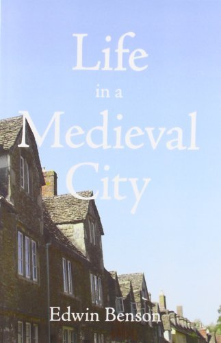 Cover for Edwin Benson · Life in a Medieval City (Paperback Book) (2013)