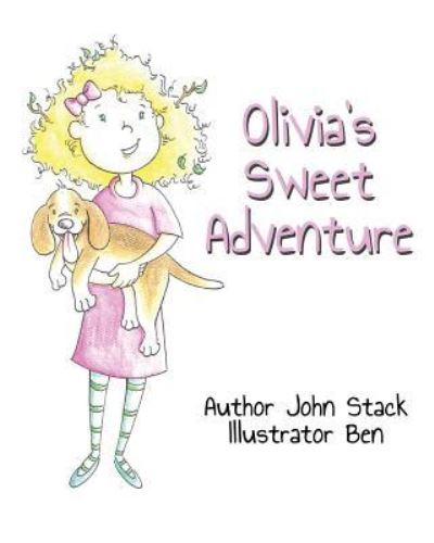 Olivia's Sweet Adventure - John Stack - Kirjat - Indigo Sea Press - 9781630663216 - maanantai 4. huhtikuuta 2016