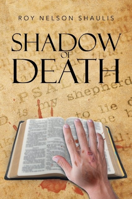 Cover for Roy Nelson Shaulis · Shadow of Death (Paperback Book) (2016)