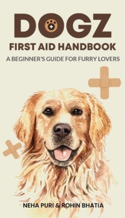 Cover for Neha Puri · Dogz First Aid Handbook - a Beginner's Guide for Furry Lovers (Book) (2022)