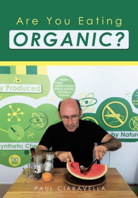 Cover for Paul Ciaravella · Are You Eating Organic (Pocketbok) (2021)