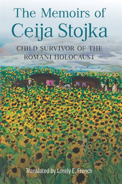 Cover for Ceija Stojka · The Memoirs of Ceija Stojka, Child Survivor of the Romani Holocaust - Women and Gender in German Studies (Innbunden bok) (2022)