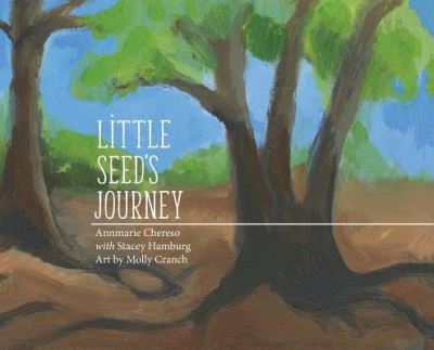 Cover for Annmarie Chereso · Little Seed's Journey (Hardcover Book) (2019)