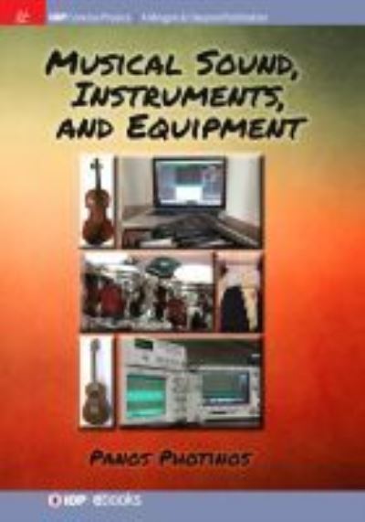 Cover for Panos Photinos · Musical Sound, Instruments, and Equipment (Hardcover Book) (2017)