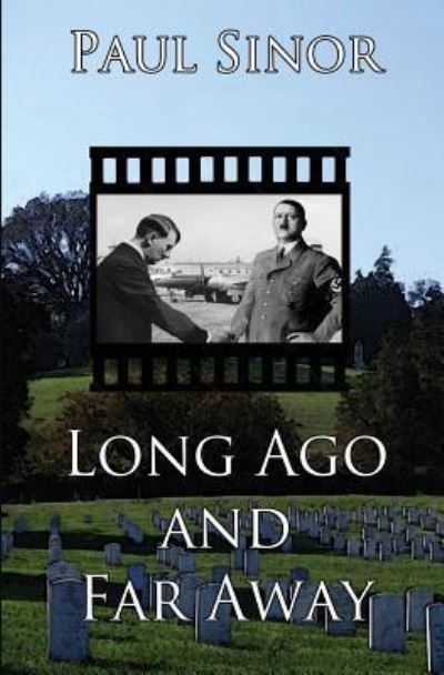 Long Ago and Far Away - Paul Sinor - Books - Black Opal Books - 9781644370216 - October 13, 2018