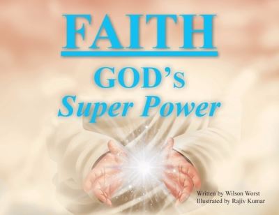 Cover for Wilson Worst · Faith: God's Super Power (Paperback Book) (2020)