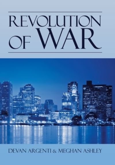 Cover for Devan Argenti · Revolution of War (Hardcover Book) (2021)