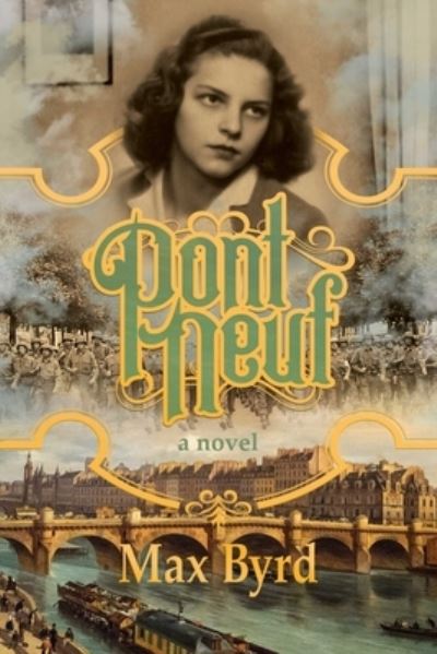 Pont Neuf - Max Byrd - Books - Permuted Press - 9781682619216 - July 7, 2020