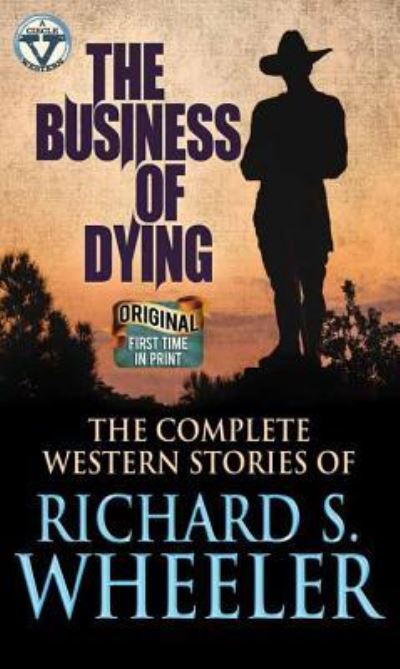 Cover for Richard S Wheeler · The Business of Dying (Hardcover Book) (2017)