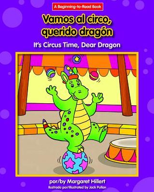 Cover for Margaret Hillert · Vamos al Circo, Querido Dragon / It's Circus Time, Dear Dragon (Paperback Book) (2017)