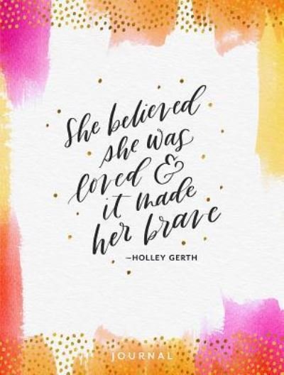 Cover for Holley Gerth · She Believed She was Loved and it Made Her Brave (Paperback Book) (2018)