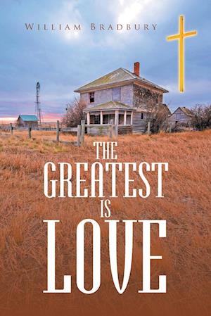 Cover for William Bradbury · Greatest Is Love (Book) (2024)