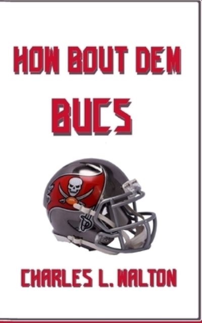 Cover for Charles Walton · How Bout Dem Bucs (Taschenbuch) (2019)